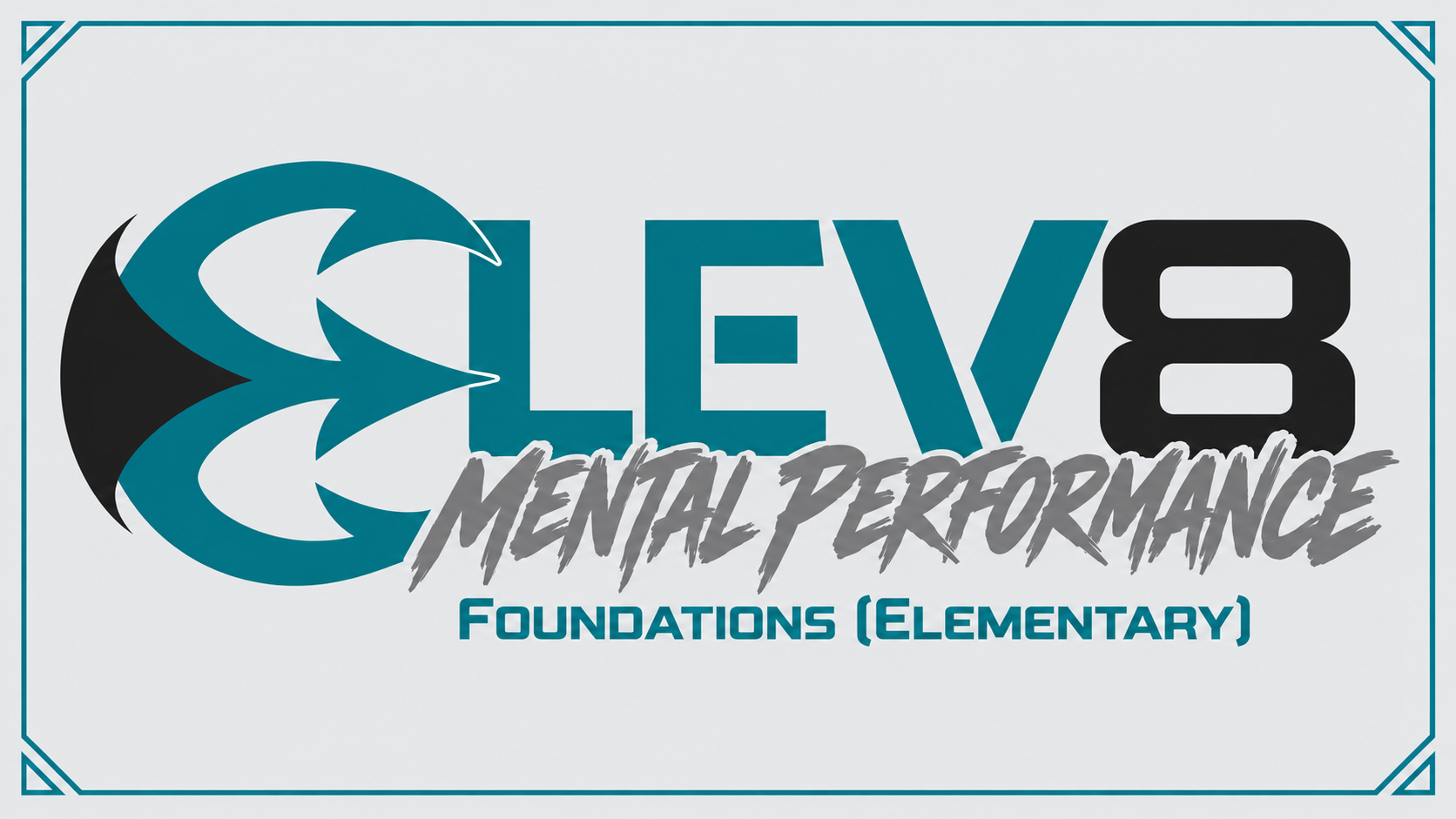Elev8 Mental Performance: Foundations (Elementary)